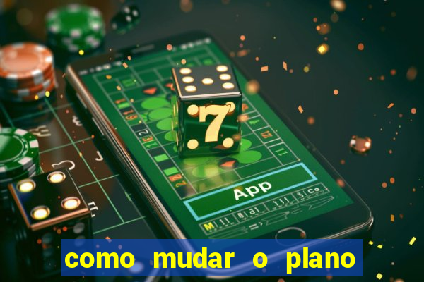 como mudar o plano tim beta mensal para semanal